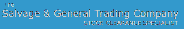 General Stock Clearance Surplus Stock Clear Outs The Salvage and General Trading Company